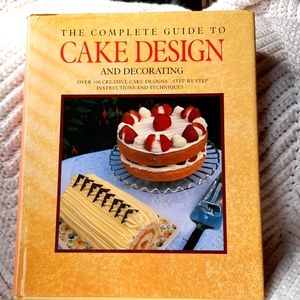 SOLD The Complete Guide to Cake Design and Decorating